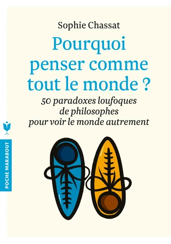 Pourquoi penser comme tout le monde ?